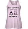 Image of Cats And Coffee Make Me Feel Less Murdery T-Shirt - Ladies Flowy Tank - Sweatshirt