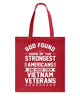 Image of Vietnam Veterans- Strongest Americans Tote Bag - Guys Tee - Basketweave Tote Bag
