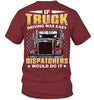 Image of If Truck Driving Was Easy Dispatchers Would Do T-Shirt - Guys V-Neck - Unisex Long Sleeve