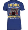 Image of If Truck Driving Was Easy Dispatchers Would Do T-Shirt - Sweatshirt - Ladies V-Neck