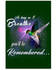 Image of As Long As I Breathe You'll Be Remember Limited Classic T-Shirt - Vertical Poster