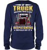 Image of If Truck Driving Was Easy Dispatchers Would Do T-Shirt - Guys V-Neck - Unisex Long Sleeve