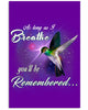 Image of As Long As I Breathe You'll Be Remember Limited Classic T-Shirt - Vertical Poster