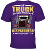 Image of If Truck Driving Was Easy Dispatchers Would Do T-Shirt - Ladies Tee - Youth Tee