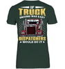 Image of If Truck Driving Was Easy Dispatchers Would Do T-Shirt - Ladies Tee - Youth Tee