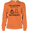 Image of Cats And Coffee Make Me Feel Less Murdery T-Shirt - Unisex Long Sleeve - Ladies V-Neck