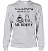 Image of Cats And Coffee Make Me Feel Less Murdery T-Shirt - Unisex Long Sleeve - Ladies V-Neck
