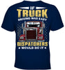 Image of If Truck Driving Was Easy Dispatchers Would Do T-Shirt - Ladies Tee - Youth Tee
