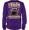 Image of If Truck Driving Was Easy Dispatchers Would Do T-Shirt - Guys V-Neck - Unisex Long Sleeve