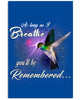 Image of As Long As I Breathe You'll Be Remember Limited Classic T-Shirt - Vertical Poster