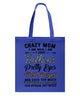 Image of Crazy Mom I Am Who I Am T-Shirt - Unisex Long Sleeve - Basketweave Tote Bag