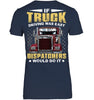 Image of If Truck Driving Was Easy Dispatchers Would Do T-Shirt - Ladies Tee - Youth Tee