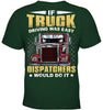 Image of If Truck Driving Was Easy Dispatchers Would Do T-Shirt - Ladies Tee - Youth Tee
