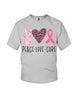 Image of Peace-Love-Cure Sweet Limited Classic T-Shirt - Youth Tee - Hoodie