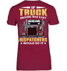 Image of If Truck Driving Was Easy Dispatchers Would Do T-Shirt - Ladies Tee - Youth Tee