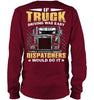 Image of If Truck Driving Was Easy Dispatchers Would Do T-Shirt - Guys V-Neck - Unisex Long Sleeve