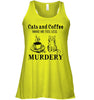 Image of Cats And Coffee Make Me Feel Less Murdery T-Shirt - Ladies Flowy Tank - Sweatshirt