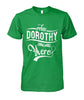 Image of Relax,Dorothy Is Here Limited Classic T-Shirt - Guys Tee - Hoodie