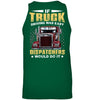 Image of If Truck Driving Was Easy Dispatchers Would Do T-Shirt - Ladies Flowy Tank - Unisex Tank Top