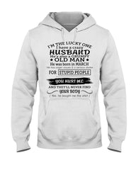 I Have A Crazy Husband Classic T-Shirt - Hoodie - Ladies Tee