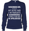 Image of Wisconsin Girl My Boss Said I Intimidate Coworkers Mug - Unisex Long Sleeve - Hoodie