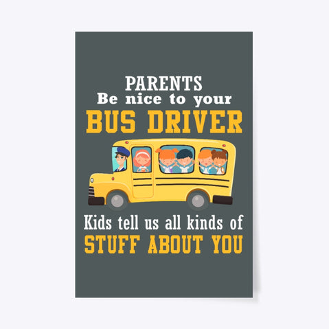 Parents Be Nice To Your Bus Driver Limited Classic T-Shirt - Horizontal Poster - Tapestry