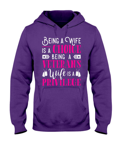 Being A Veterans Wife Is A Privilege Limited Classic T- Shirt - Hoodie - Ladies Tee