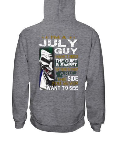 July Man Have 3 Sides You Never Want To See Limited Classic T-Shirt - Hoodie