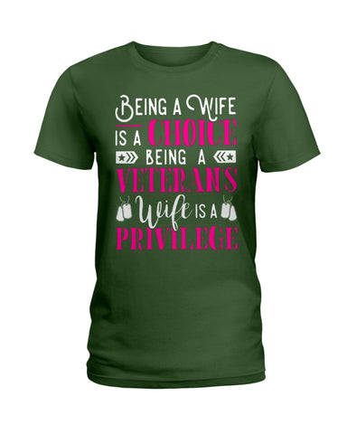 Being A Veterans Wife Is A Privilege Limited Classic T- Shirt - Hoodie - Ladies Tee