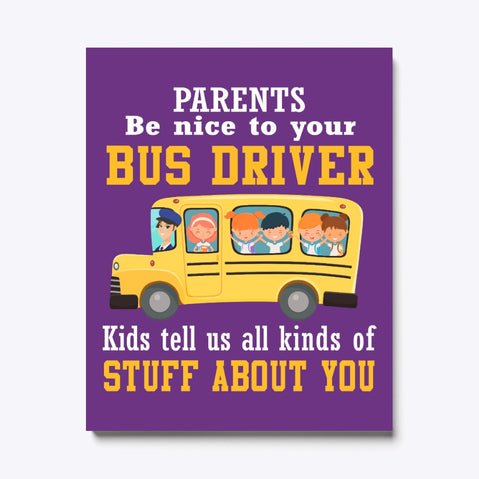 Parents Be Nice To Your Bus Driver Limited Classic T-Shirt - Ladies Flowy Tank - Wrapped Canvas