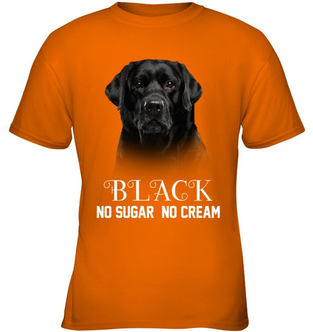 Black Labrador No Sugar No Cream Mug - Ladies Tee - Youth Tee