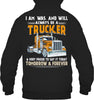 Image of I Am Was And Will Always Be A Trucker Limited Classic T- Shirt - Guys Tee - Hoodie