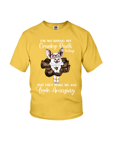 Cranky Pants Make My Ass Look Amazing Today T-Shirt - Ladies Flowy Tank - Youth Tee