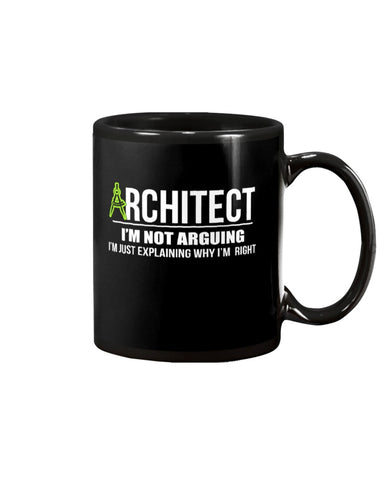 Architect- I'm Not Arguing Tote Bag - Unisex Long Sleeve - Mug