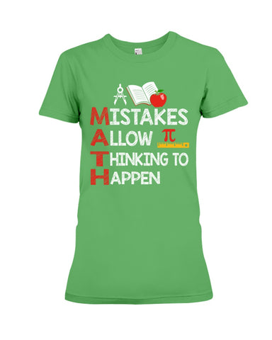 Math Teacher - Mistake Allow Thinking To Happen Classic T-Shirt - Ladies Tee - Hoodie