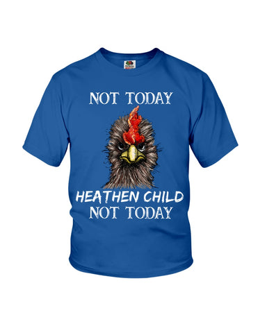 Heathen Child Not Today T-Shirt - Ladies Flowy Tank - Youth Tee