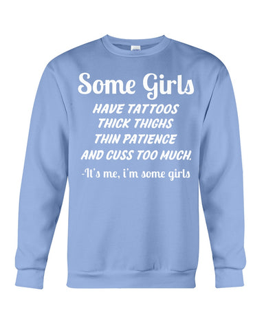 Some Girls Hate Tattoos T-Shirt - Sweatshirt - Unisex Tank Top