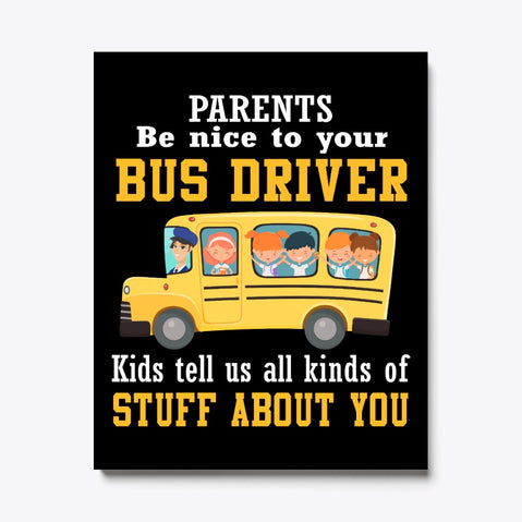 Parents Be Nice To Your Bus Driver Limited Classic T-Shirt - Ladies Flowy Tank - Wrapped Canvas