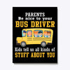 Image of Parents Be Nice To Your Bus Driver Limited Classic T-Shirt - Ladies Flowy Tank - Wrapped Canvas