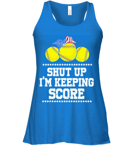 Shut Up! I'm Keeping Score Limited Classic T- Shirt - Ladies Flowy Tank - Unisex Tank Top