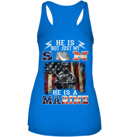 He Is Not Just My Son He Is A Marine Limited Classic T-Shirt - Ladies Flowy Tank - Ladies V-Neck