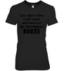 Image of I Stared Working As A Nurse Limited Classic T- Shirt - Guys Tee - Ladies Tee