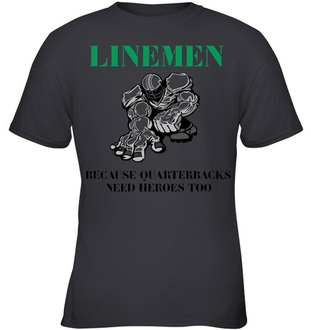 Linemen Because Quarterracks Need Heroes Too Limited Classic T- Shirt - Ladies V-Neck - Youth Tee