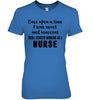 Image of I Stared Working As A Nurse Limited Classic T- Shirt - Guys Tee - Ladies Tee