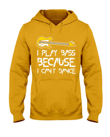 I Play Bass Because I Cant Dance T-Shirt - Hoodie - Guys V-Neck