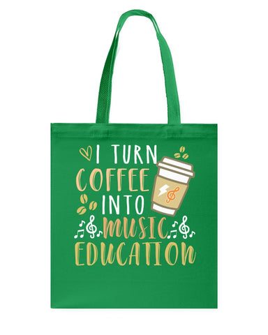 I Turn Coffee Into Music Education T-Shirt - Basketweave Tote Bag - Mug