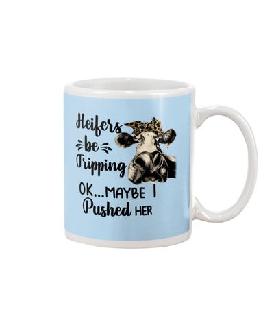 Heifers Be Tripping Limited Classic T- Shirt - Guys V-Neck - Mug