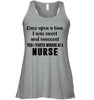 Image of I Stared Working As A Nurse Limited Classic T- Shirt - Ladies Flowy Tank - Unisex Long Sleeve