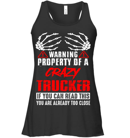 Crazy Trucker Limited Classic T- Shirt - Guys Tee - Ladies Flowy Tank