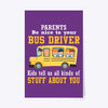 Image of Parents Be Nice To Your Bus Driver Limited Classic T-Shirt - Horizontal Poster - Tapestry